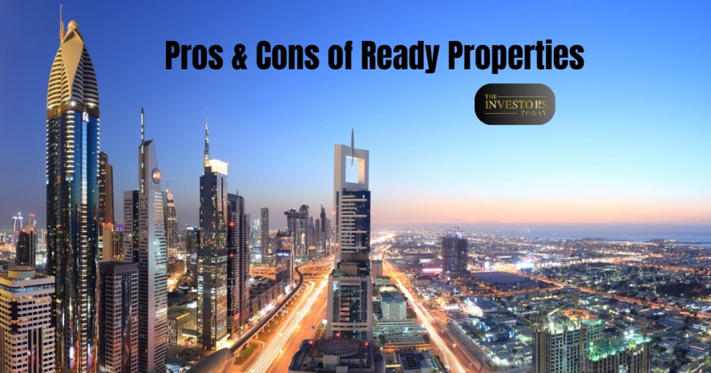 Pros & Cons of Ready Properties