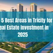Top 5 Best Areas in Tricity for Real Estate Investment in 2025